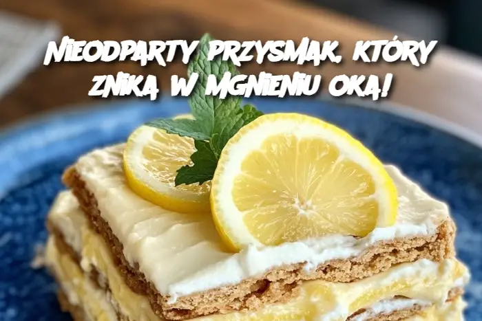 Nieodparty przysmak, który znika w mgnieniu oka!