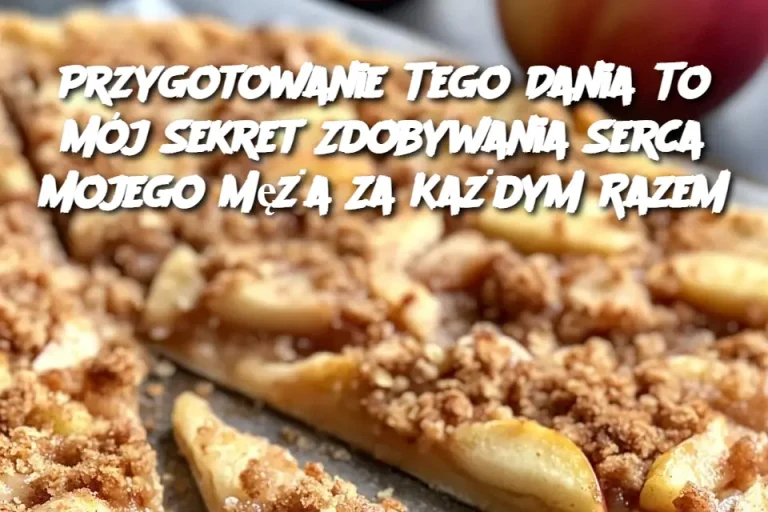 Przygotowanie Tego Dania To Mój Sekret Zdobywania Serca Mojego Męża Za Każdym Razem