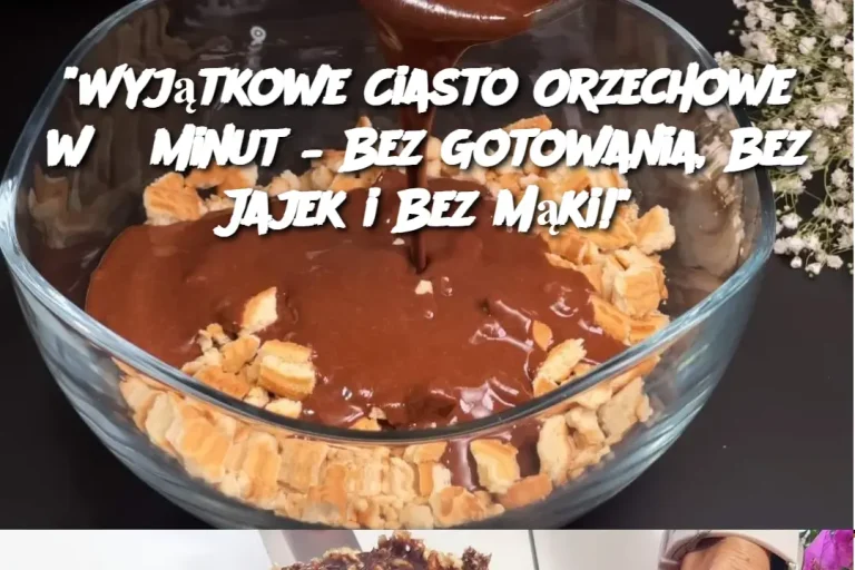 "Wyjątkowe Ciasto Orzechowe w 5 Minut – Bez Gotowania, Bez Jajek i Bez Mąki!"