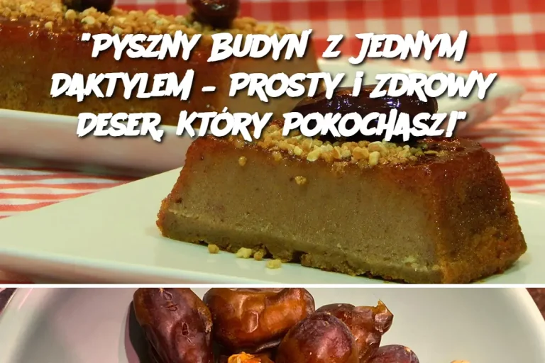 "Pyszny Budyń z Jednym Daktylem – Prosty i Zdrowy Deser, Który Pokochasz!"