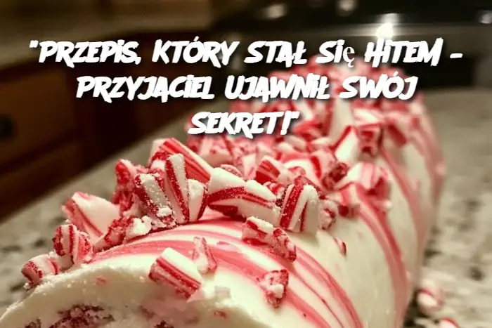 "Przepis, Który Stał Się Hitem – Przyjaciel Ujawnił Swój Sekret!"