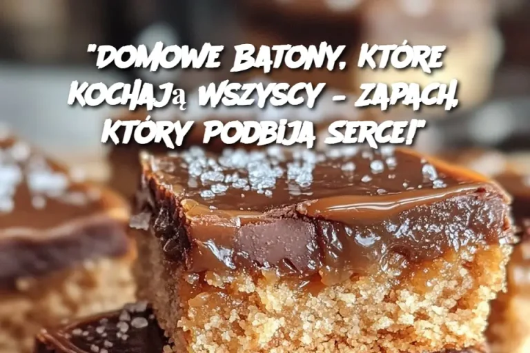 "Domowe Batony, Które Kochają Wszyscy – Zapach, Który Podbija Serce!"