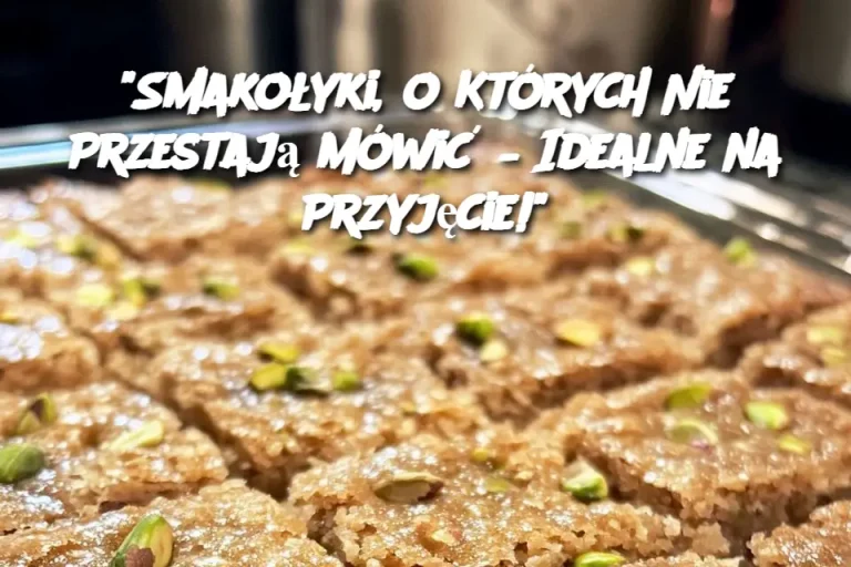 "Smakołyki, o Których Nie Przestają Mówić – Idealne na Przyjęcie!"