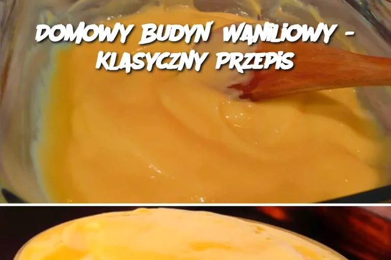 Domowy Budyń Waniliowy - Klasyczny Przepis