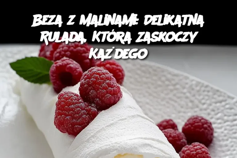 Beza z Malinami: Delikatna Rulada, Która Zaskoczy Każdego