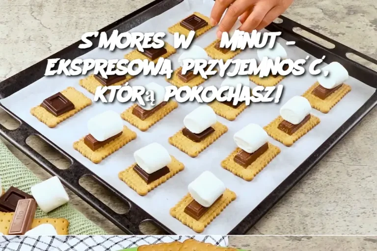 S’mores w 5 minut – Ekspresowa przyjemność, którą pokochasz!