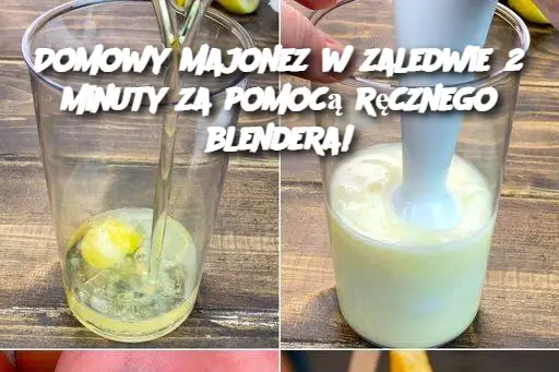 Domowy majonez w zaledwie 2 minuty za pomocą ręcznego blendera!