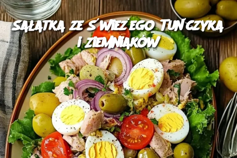 Sałatka ze Świeżego Tuńczyka i Ziemniaków