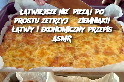 Łatwiejsze niż pizza! Po prostu zetrzyj 3 ziemniaki! Łatwy i ekonomiczny przepis ASMR