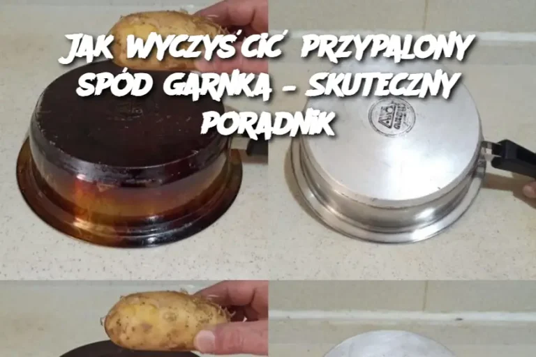 Jak wyczyścić przypalony spód garnka – Skuteczny poradnik