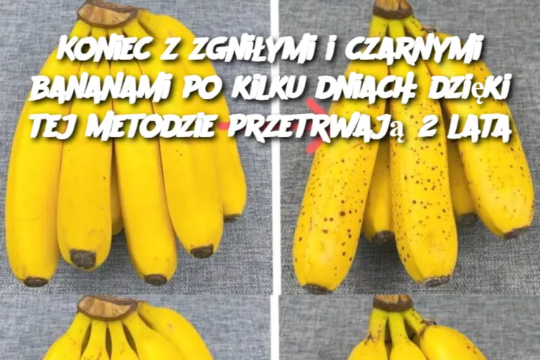 Koniec z zgniłymi i czarnymi bananami po kilku dniach: dzięki tej metodzie przetrwają 2 lata