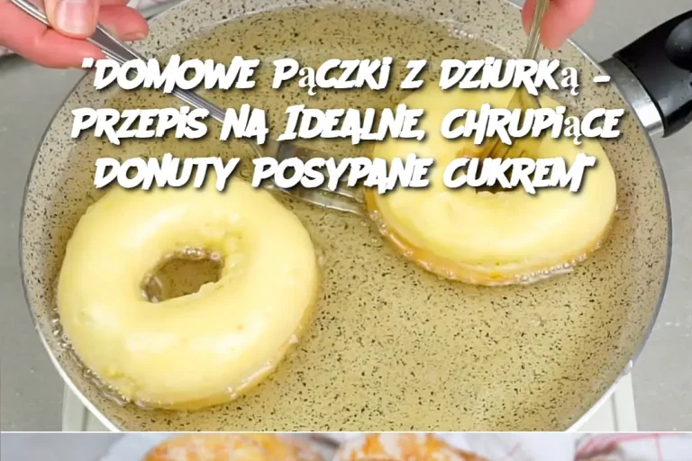 "Domowe Pączki z Dziurką – Przepis na Idealne, Chrupiące Donuty Posypane Cukrem"