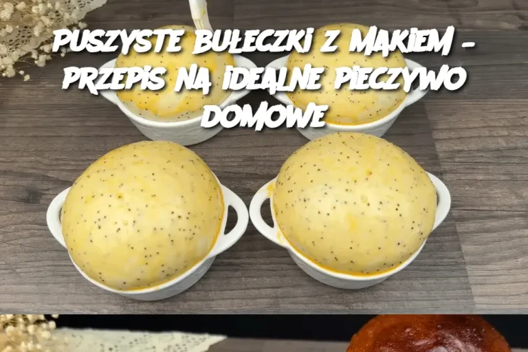 Puszyste bułeczki z makiem – przepis na idealne pieczywo domowe