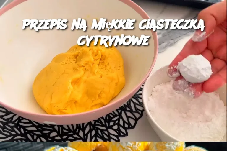 Przepis na Miękkie Ciasteczka Cytrynowe