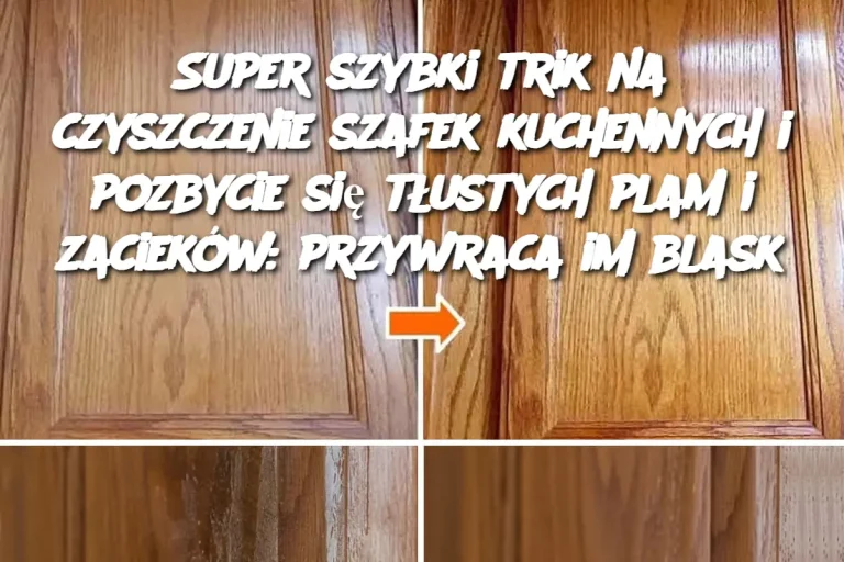 Super szybki trik na czyszczenie szafek kuchennych i pozbycie się tłustych plam i zacieków: przywraca im blask