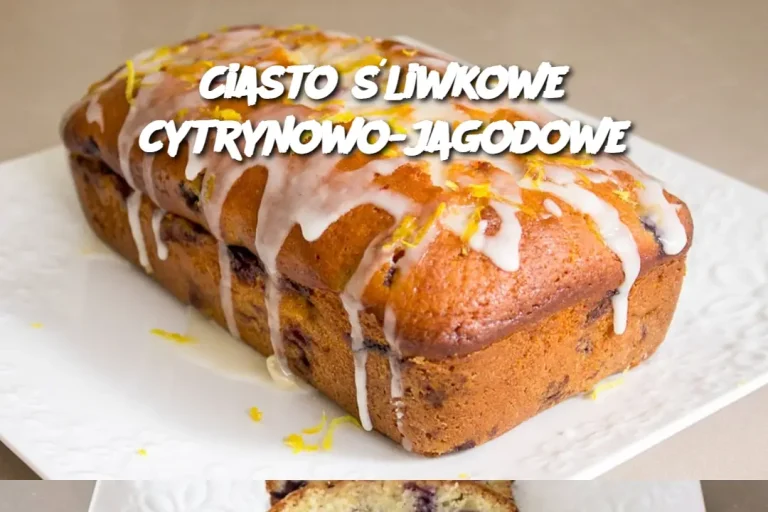 Ciasto śliwkowe cytrynowo-jagodowe