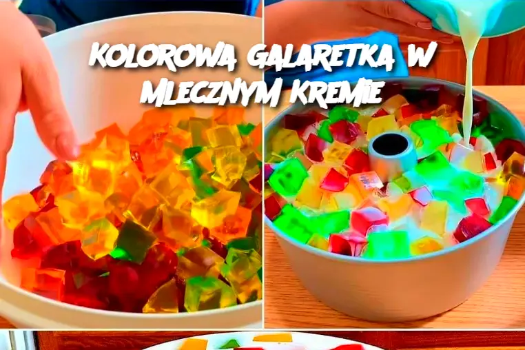 Kolorowa Galaretka w Mlecznym Kremie