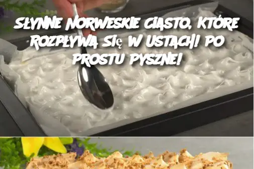 Słynne Norweskie Ciasto, Które Rozpływa Się w Ustach! Po Prostu Pyszne!