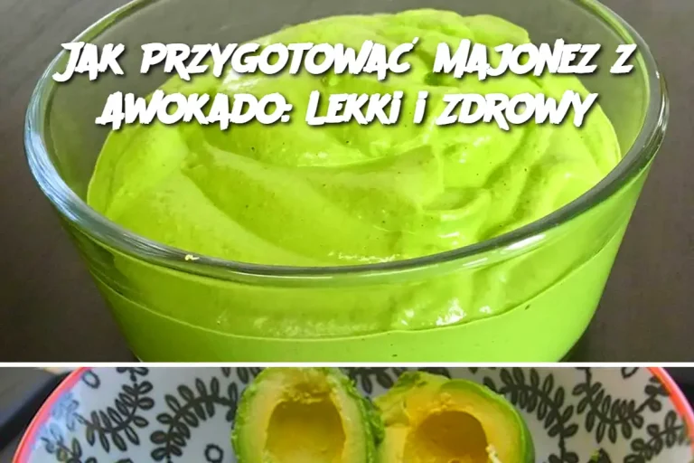 Jak Przygotować Majonez z Awokado: Lekki i Zdrowy