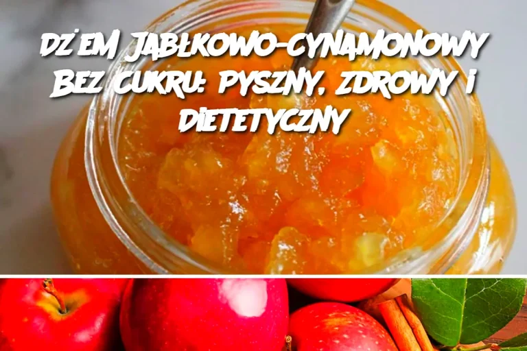 Dżem Jabłkowo-Cynamonowy Bez Cukru: Pyszny, Zdrowy i Dietetyczny