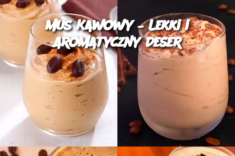 Mus Kawowy – Lekki i Aromatyczny Deser