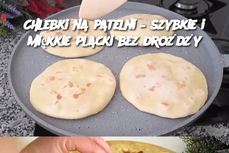 Chlebki na patelni – szybkie i miękkie placki bez drożdży