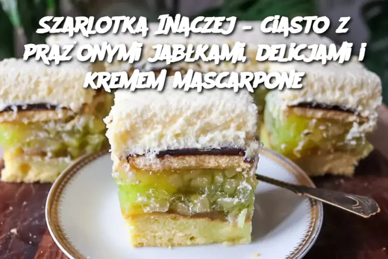 Szarlotka Inaczej – ciasto z prażonymi jabłkami, delicjami i kremem mascarpone