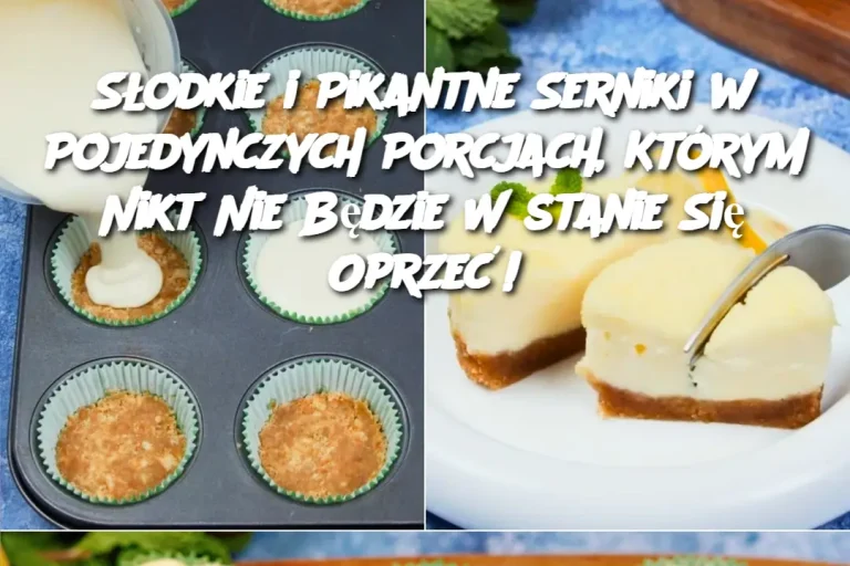 Słodkie i Pikantne Serniki w Pojedynczych Porcjach, Którym Nikt Nie Będzie W stanie Się Oprzeć!