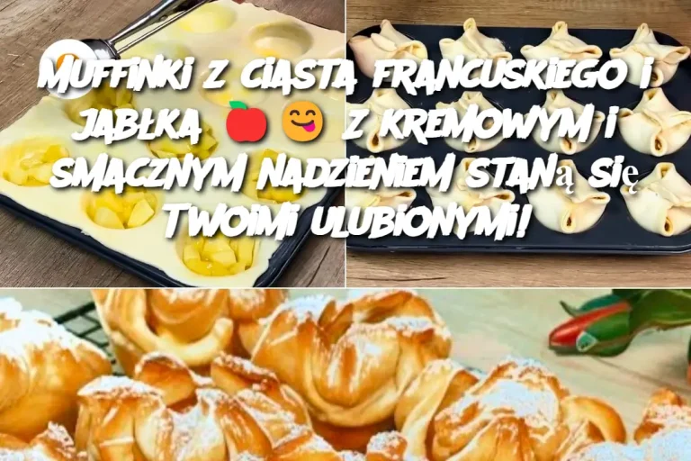 Muffinki z ciasta francuskiego i jabłka 🍎😋 Z kremowym i smacznym nadzieniem staną się Twoimi ulubionymi!