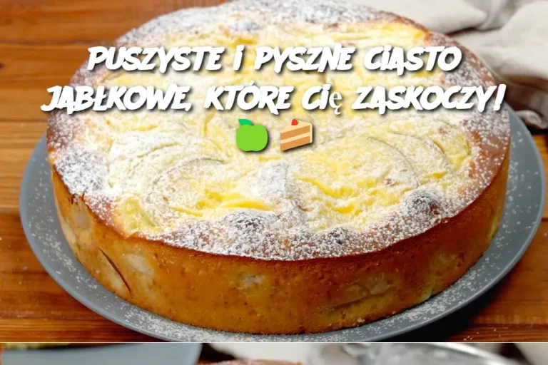 Puszyste i pyszne ciasto jabłkowe, które Cię zaskoczy! 🍏🍰