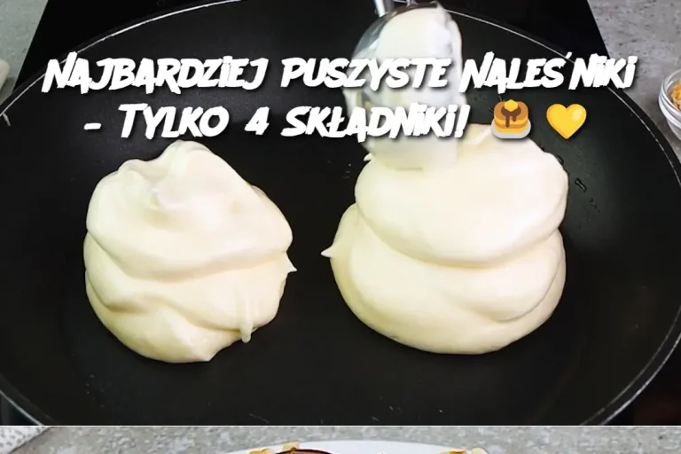 Najbardziej Puszyste Naleśniki – Tylko 4 Składniki! 🥞💛