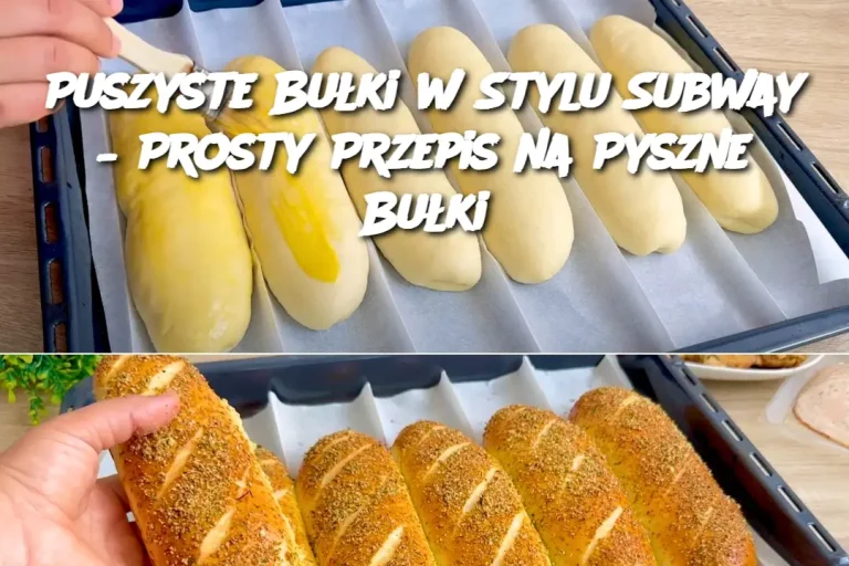 Puszyste Bułki w Stylu Subway – Prosty Przepis na Pyszne Bułki