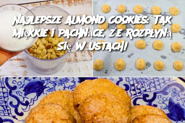 Najlepsze Almond Cookies: Tak Miękkie i Pachnące, że Rozpłyną Się w Ustach!