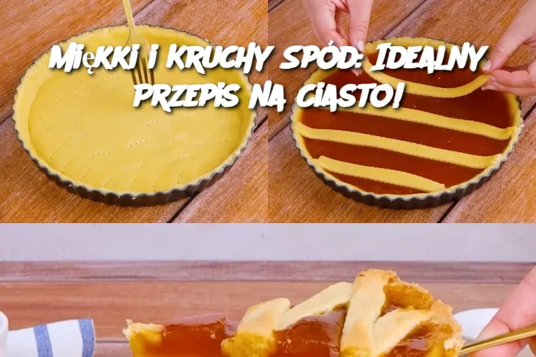 Miękki i Kruchy Spód: Idealny Przepis na Ciasto!