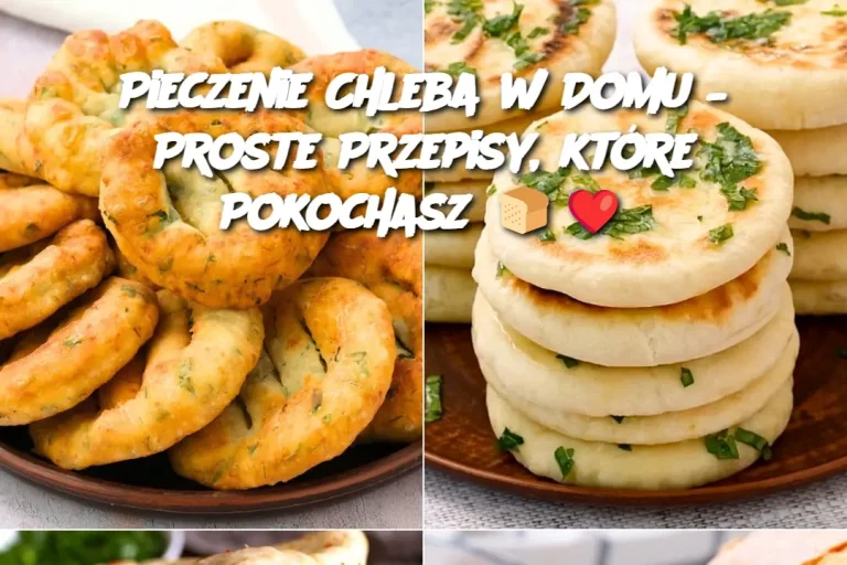 Pieczenie Chleba w Domu – Proste Przepisy, które Pokochasz 🍞❤️