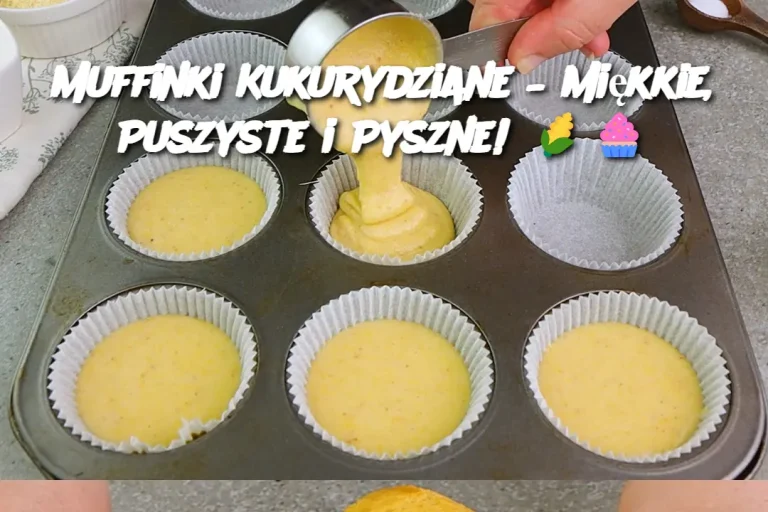 Muffinki Kukurydziane – Miękkie, Puszyste i Pyszne! 🌽🧁