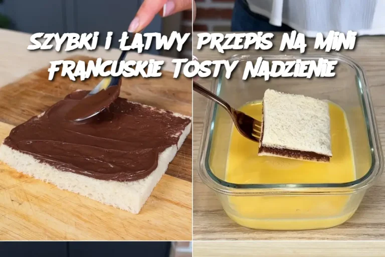 Szybki i Łatwy Przepis na Mini Francuskie Tosty Nadzienie