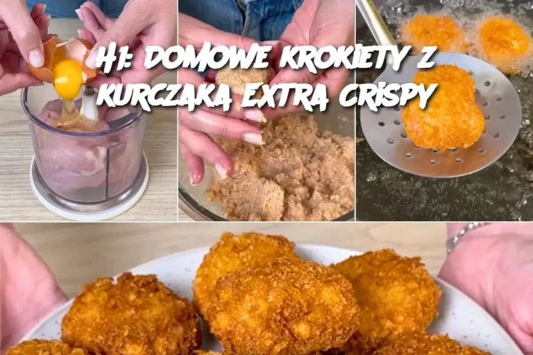 H1: Domowe krokiety z kurczaka Extra Crispy