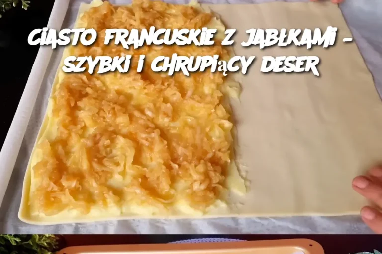 Ciasto francuskie z jabłkami – szybki i chrupiący deser