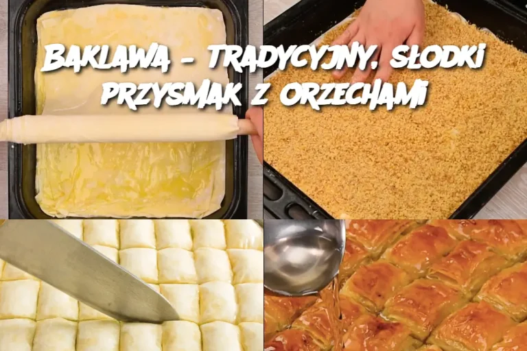 Baklawa – tradycyjny, słodki przysmak z orzechami