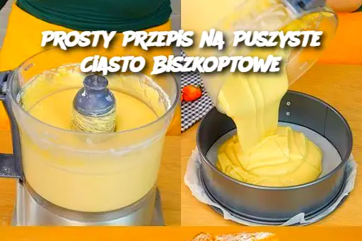 Prosty Przepis na Puszyste Ciasto Biszkoptowe