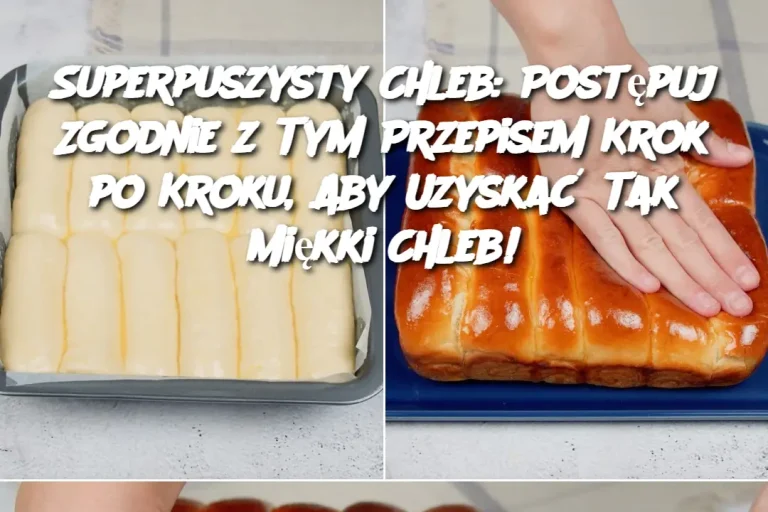 Superpuszysty Chleb: Postępuj Zgodnie z Tym Przepisem Krok po Kroku, Aby Uzyskać Tak Miękki Chleb!