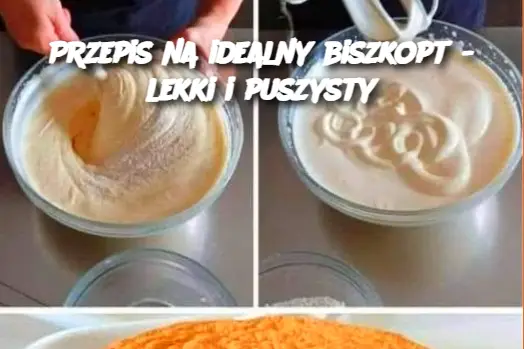 Przepis na idealny biszkopt - lekki i puszysty