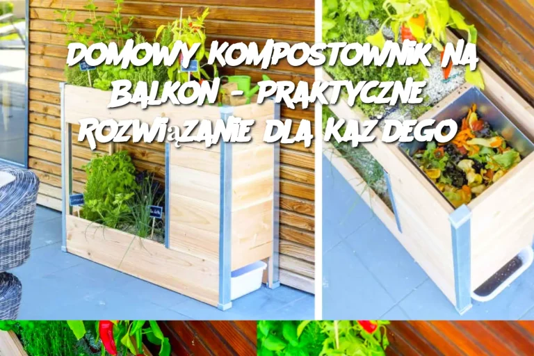 Domowy Kompostownik na Balkon - Praktyczne Rozwiązanie dla Każdego