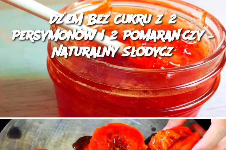 Dżem Bez Cukru z 2 Persymonów i 2 Pomarańczy – Naturalny Słodycz