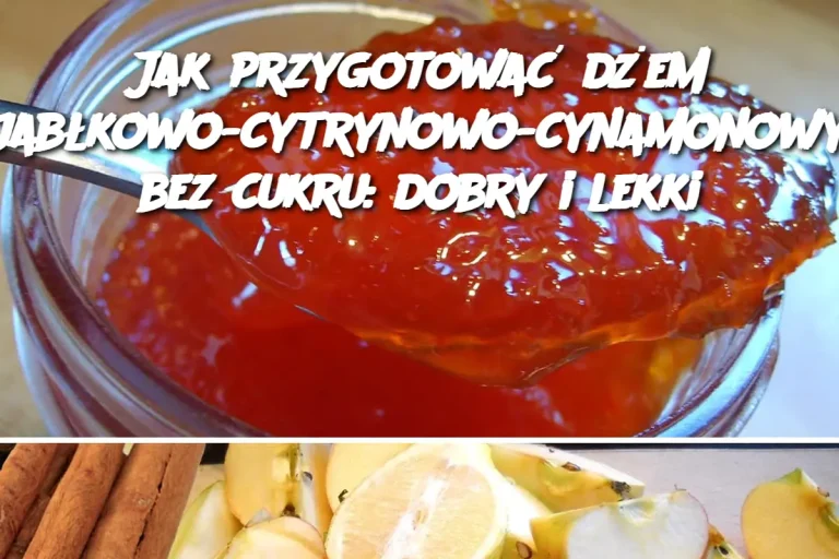 Jak przygotować dżem jabłkowo-cytrynowo-cynamonowy bez cukru: dobry i lekki