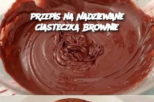 Przepis na Nadziewane Ciasteczka Brownie