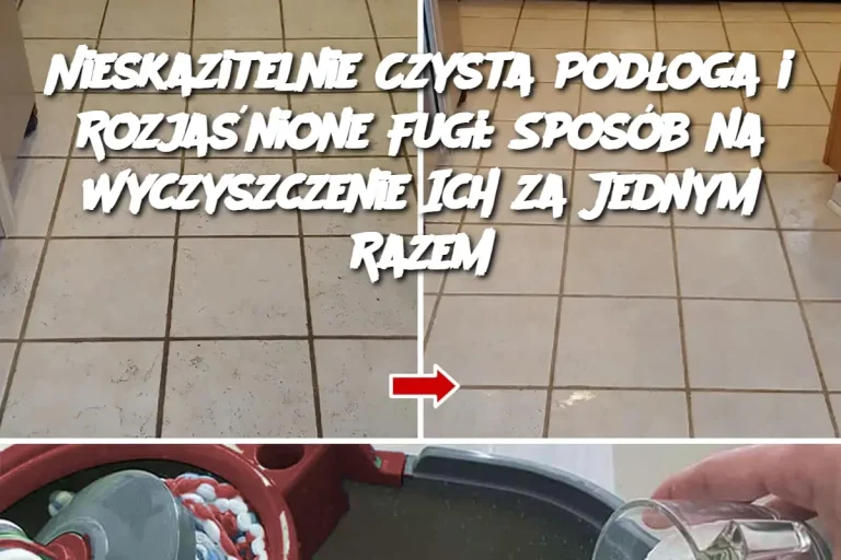 Nieskazitelnie Czysta Podłoga i Rozjaśnione Fugi: Sposób na Wyczyszczenie Ich za Jednym Razem