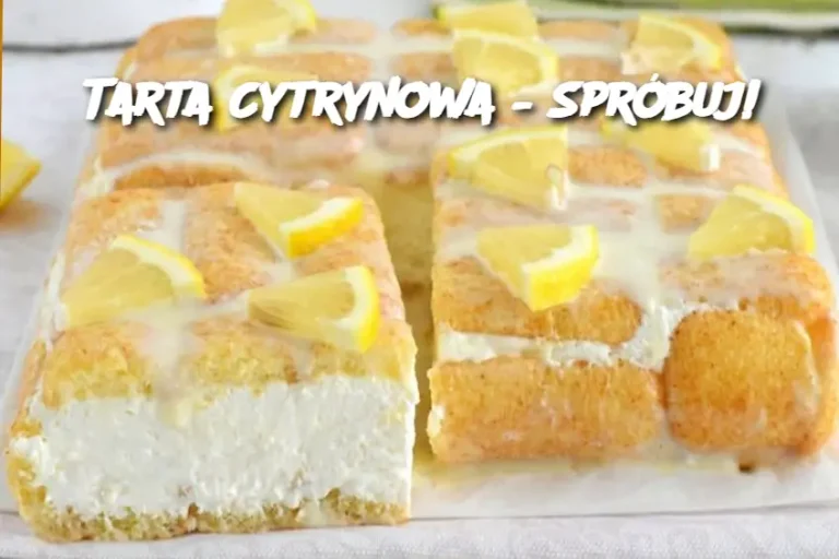 Tarta Cytrynowa – Spróbuj!