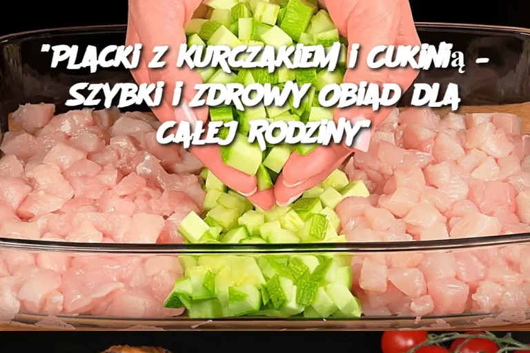 "Placki z Kurczakiem i Cukinią – Szybki i Zdrowy Obiad dla Całej Rodziny"